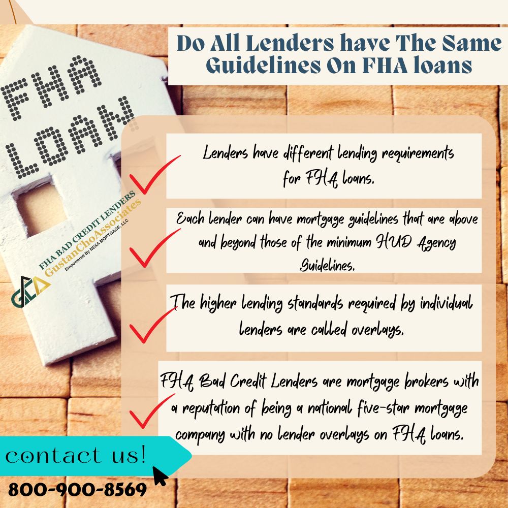 Do all Lenders have the same Guidelines on FHA Loans