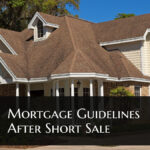 Mortgage Guidelines After Short Sale